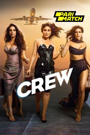 Crew 2024 Hindi 1080p CAMRip